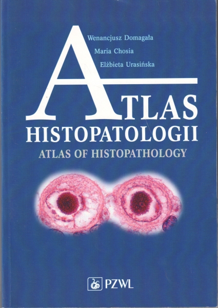 Domagała Wenancjusz, Chosia Maria, Urasińska Elżbieta Atlas histopatologii 153919.