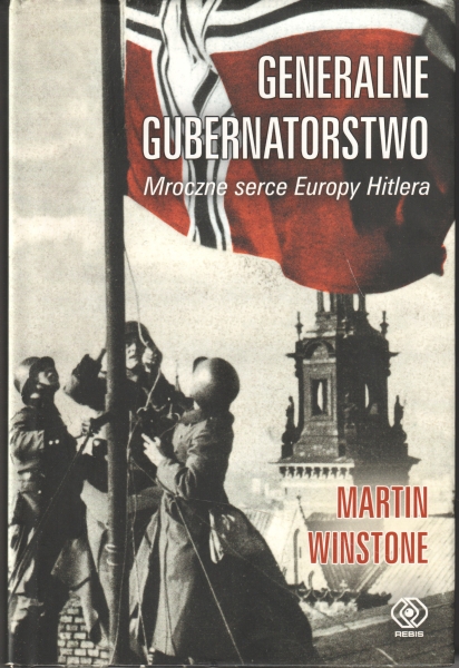 Winstone Martin Generalne gubernatorstwo Mroczne serce Europy Hitlera 153931.