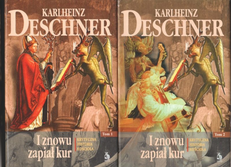 Deschner Karlheinz I znowu zapiał kur tom 1,2 Krytyczna historia Kościoła 153934.