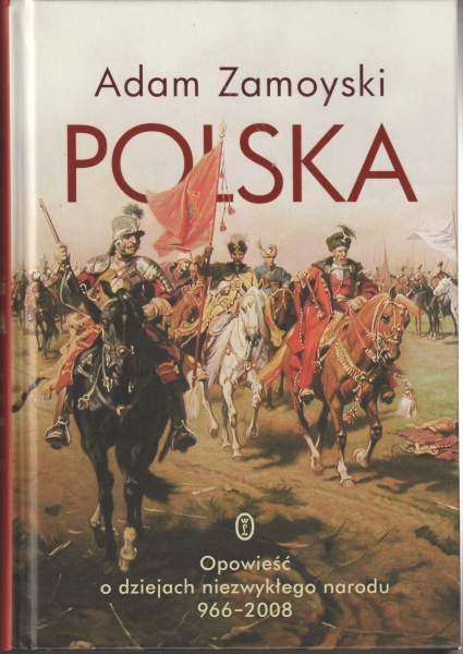 Zamoyski Adam Polska Opowieść i dziejach niezwykłego narodu 966-2008 154044.