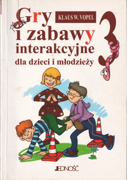 Vopel Klaus W. Gry i zabawy interakcyjne dla dzieci i młodzieży Część III 154087.