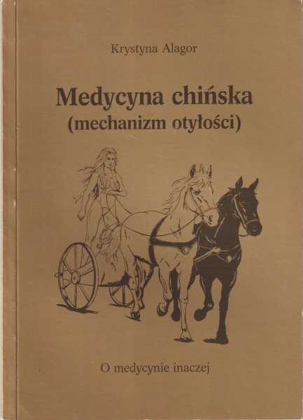 Alagor Krystyna Medycyna chińska ( mechanizm otyłości) [O medycynie inaczej] 154108.