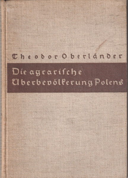 Oberländer Theodor Die agrarische Überbevölkerung Polens” (Rolnicze przeludnienie Polski).                154113.