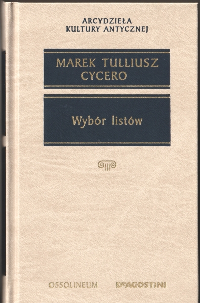 Marek Tulliusz Cycero Wybór listów [Arcydzieła Kultury Antycznej]                154238.