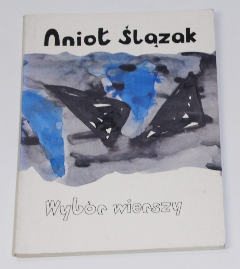 Anioł ŚLĄZAK Wybór wierszy [prezent]