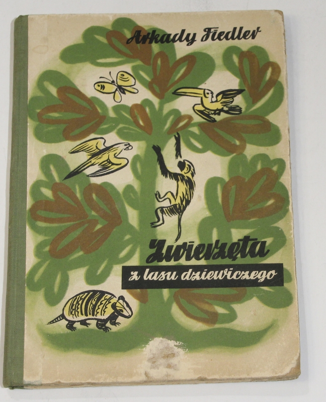 Arkady FIEDLER Zwierzęta z lasu dziewiczego