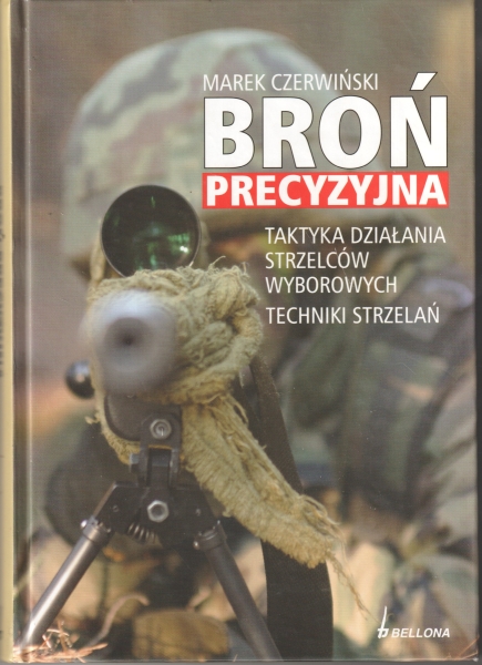 Czerwiński Marek Broń precyzyjna Taktyka działąnia strzelców wyborowych Techniki strzelań 154368.