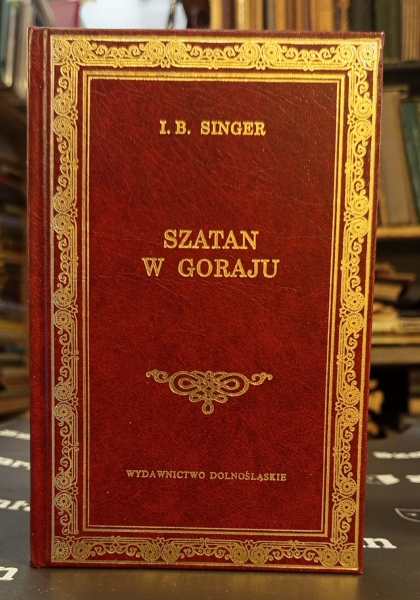 Singer Isaac Bashevis Szatan w Goraju [Biblioteka Klasyki] [prezent] [oprawa] 154389.
